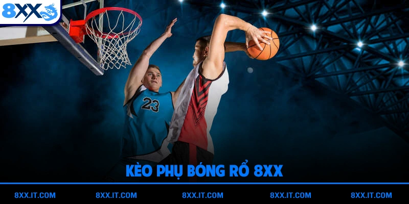 Kèo phụ bóng rổ