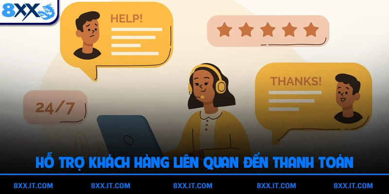 Hỗ trợ khách hàng liên quan đến thanh toán